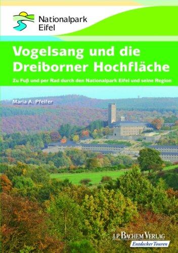 Vogelsang und die Dreiborner Hochfläche: Zu Fuß und per Rad durch den Nationalpark Eifel und seine Region