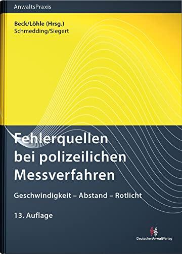 Fehlerquellen bei polizeilichen Messverfahren: Geschwindigkeit - Abstand - Rotlicht (AnwaltsPraxis)