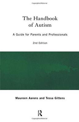 The Handbook of Autism: A Guide for Parents and Professionals