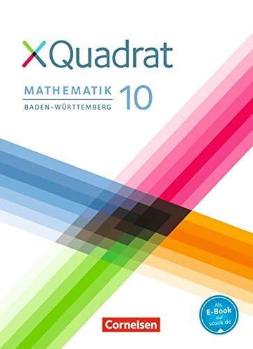 XQuadrat - Baden-Württemberg: 10. Schuljahr - Schülerbuch