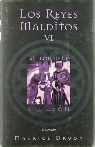 La flor de lis y el león: LOS REYES MALDITOS VI