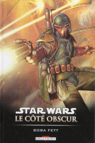 Star Wars : le côté obscur. Vol. 7. Boba Fett : mort et destruction