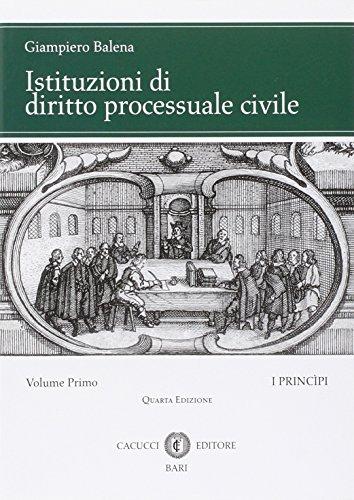 Istituzioni di diritto processuale civile. I princìpi (Vol. 1)