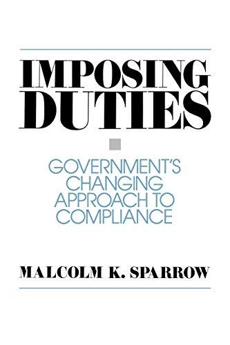 Imposing Duties: Government's Changing Approach to Compliance