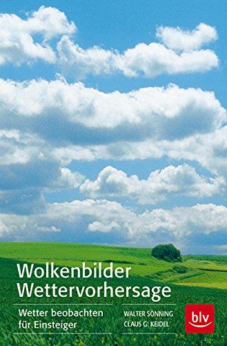 Wolkenbilder  Wettervorhersage: Wetter beobachten für Einsteiger