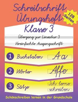 Schreibschrift Übungsheft Klasse 3 Vereinfachte Ausgangsschrift: Speziell für die 3. Schulklasse - Übt den Übergang zur Lineatur 3 (Mittelbandlineatur)