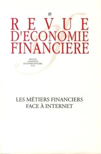 Revue d'économie financière, n° 69. Les métiers financiers face à Internet