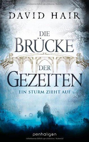 Die Brücke der Gezeiten 1: Ein Sturm zieht auf