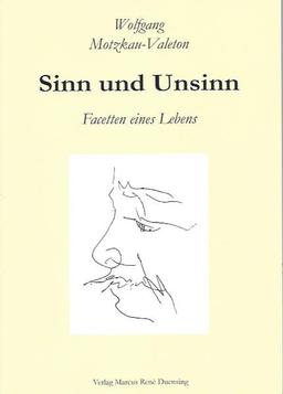 Sinn und Unsinn: Facetten eines Lebens