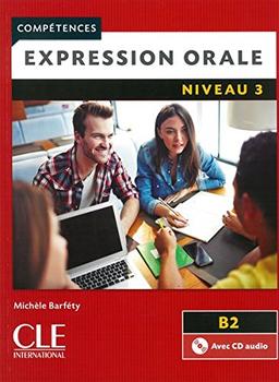 Expression Orale, Niveau 3 - 2ème édition: Buch + Audio-CD