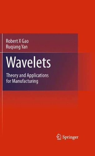 Wavelets: Theory and Applications for Manufacturing