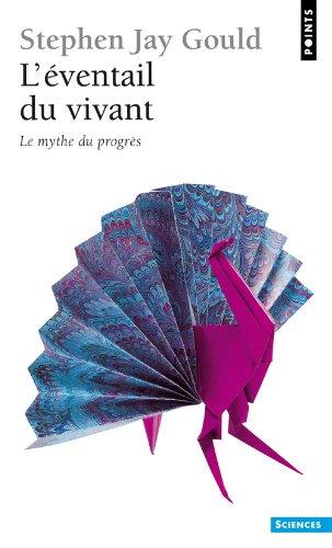 L'éventail du vivant : le mythe du progrès