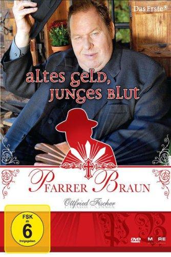 Pfarrer Braun: Altes Geld, junges Blut