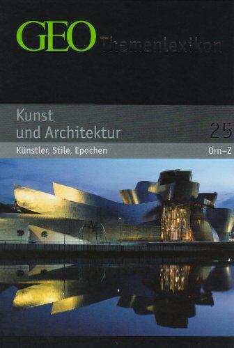 GEO Themenlexikon 25 Kunst: Künstler, Epochen, Werke: BD 25