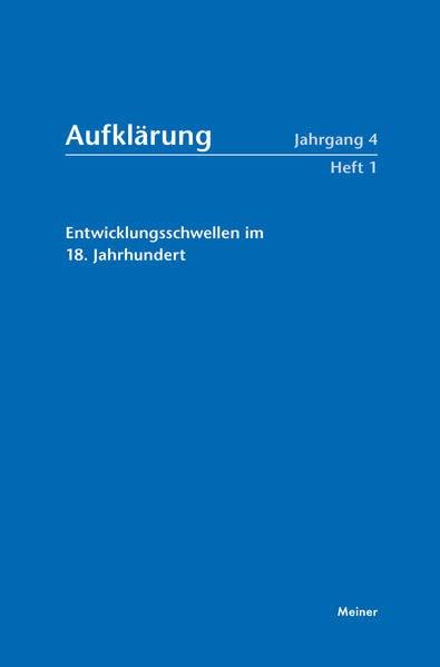 Aufklärung, Band 4/1: Entwicklungsschwellen im 18. Jahrhundert