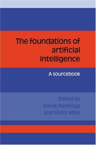 Foundations Artificial Intelligence: A Sourcebook