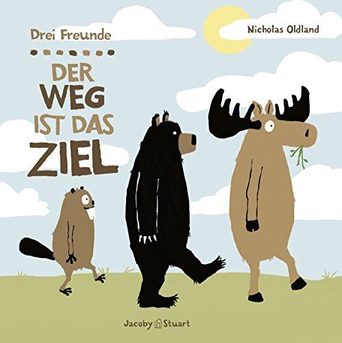 Drei Freunde: Der Weg ist das Ziel