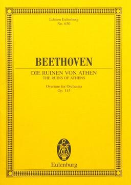 Die Ruinen von Athen: Ouvertüre. op. 113. Orchester. Studienpartitur. (Eulenburg Studienpartituren)