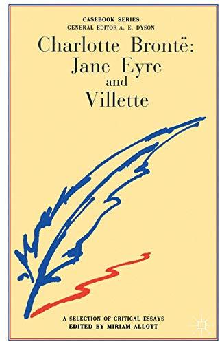 Charlotte Bronte: Jane Eyre and Villette (Casebooks Series)