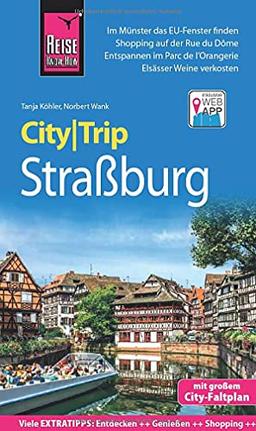 Reise Know-How CityTrip Straßburg: Reiseführer mit Stadtplan und kostenloser Web-App