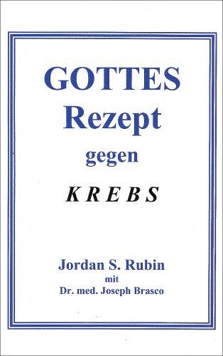 Gottes Rezept gegen Krebs