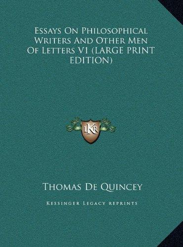 Essays On Philosophical Writers And Other Men Of Letters V1 (LARGE PRINT EDITION)