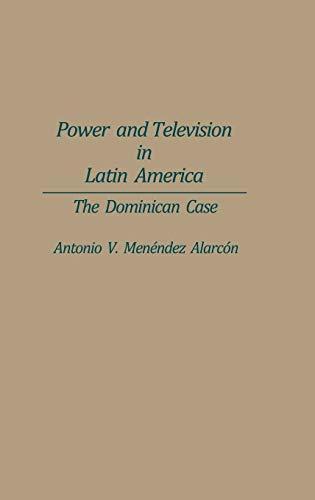 Power and Television in Latin America: The Dominican Case