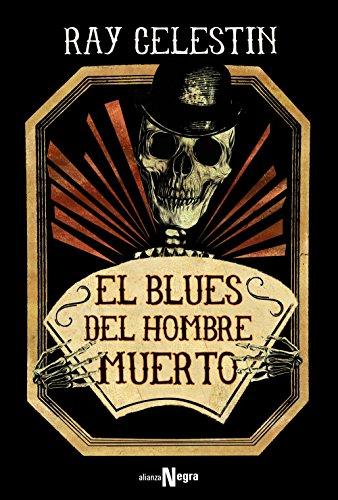 El blues del hombre muerto (Alianza Literaria (AL) - Alianza Negra)