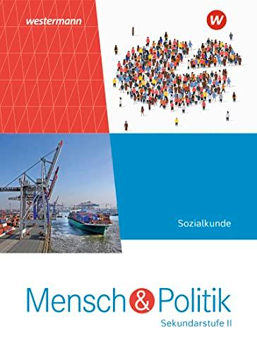 Mensch und Politik SII - Ausgabe 2023: Gesamtband: Sekundarstufe 2 - Ausgabe 2023