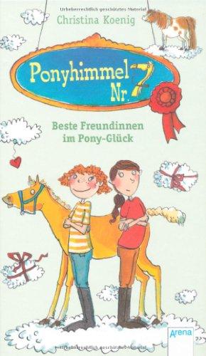 Beste Freundinnen im Pony-Glück: Ponyhimmel Nr. 7