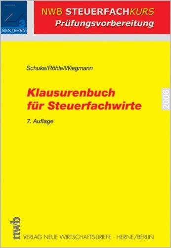 Klausurenbuch Steuerfachwirte. HGB mit KonTraG, EuroBilG, HRefG, AktG, PublG