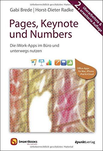 Pages, Keynote und Numbers: Die iWork-Apps im Büro und unterwegs nutzen (SmartBooks)