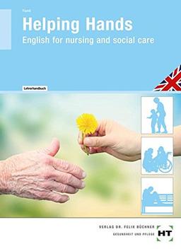 Helping Hands: Lehrerhandbuch - English for nursing and social care