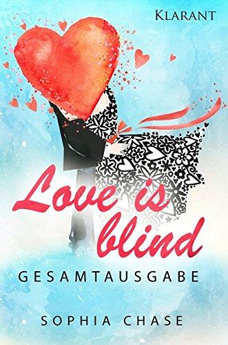 Love is blind. Gesamtausgabe