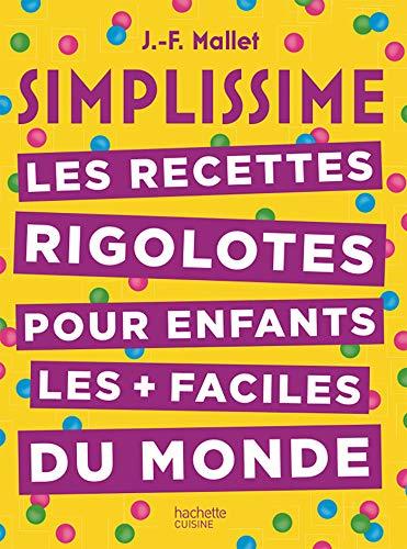 Simplissime : les recettes rigolotes pour enfants les + faciles du monde