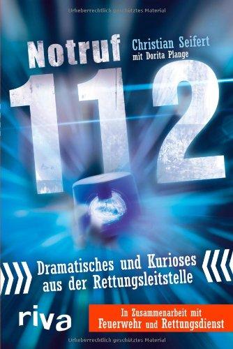 Notruf 112: Dramatisches und Kurioses aus der Rettungsleitstelle