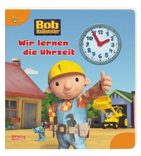 Bob, der Baumeister Wir lernen die Uhrzeit