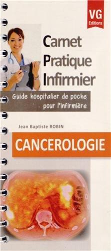 Cancérologie : guide hospitalier de poche pour l'infirmière