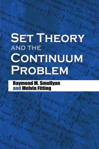 Set Theory and the Continuum Problem (Dover Books on Mathematics)