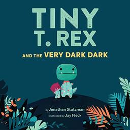 Tiny T. Rex and  Very Dark Dark