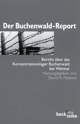 Der Buchenwald-Report. Bericht über das Konzentrationslager Buchenwald bei Weimar.