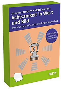 Achtsamkeit in Wort und Bild: 60 Impulskarten für die professionelle Anwendung. Inklusive digitaler Version, 40-seitigem Booklet und Online-Material