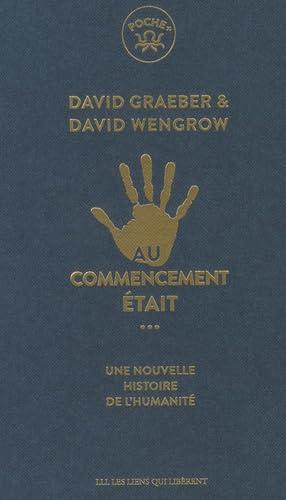 Au commencement était... : une nouvelle histoire de l'humanité