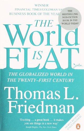 The World Is Flat: The Globalized World in the Twenty-first Century