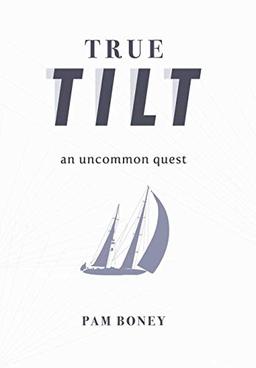 True Tilt: An Uncommon Quest