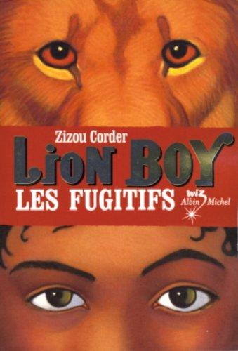 Lion Boy. Vol. 2. Les fugitifs