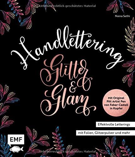 Handlettering Glitter and Glam – Effektvolle Letterings mit Folien, Glitzerpulver und mehr: Mit original Pitt Artist Pen Metallic 1.5 Tuschestift in Kupferfarbe