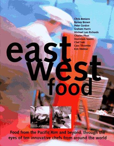 East West Food: Food from the Pacific Rim and Beyond