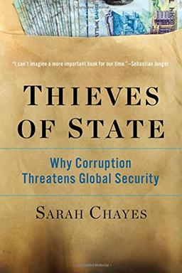 Thieves of State: Why Corruption Threatens Global Security