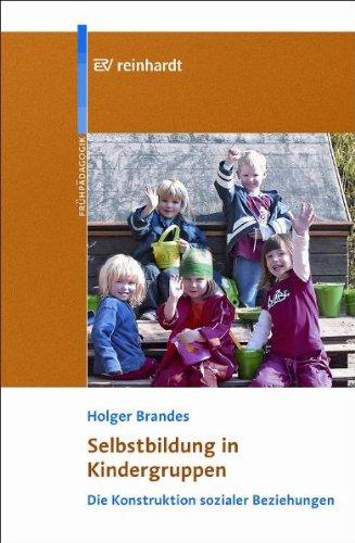 Selbstbildung in Kindergruppen. Die Konstruktion sozialer Beziehungen